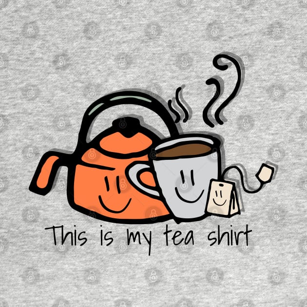 This is my tea shirt, funny design s is my tea shirt, funny design by Apparels2022